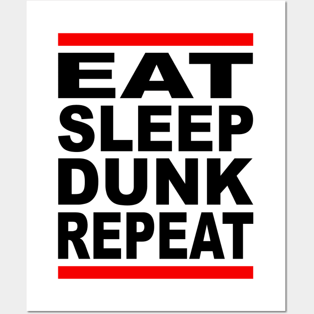 EAT SLEEP DUNK REPEAT blck Wall Art by undergroundART